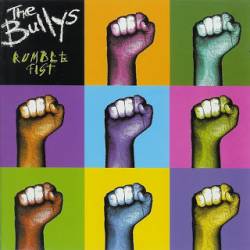 The Bullys : Rumble Fist